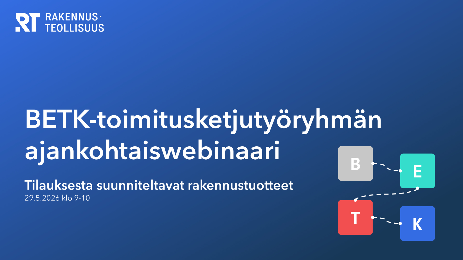 BETK-toimitusketjutyöryhmän ajankohtaiswebinaari 29.5.2026 ...